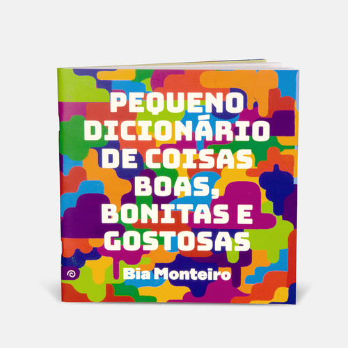 Pequeno dicionário de coisas boas, bonitas e gostosas